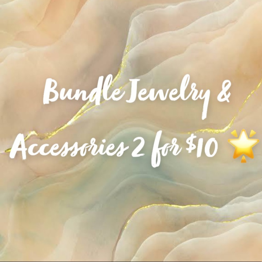 Bundle Jewelry & Accessories 2 for $10